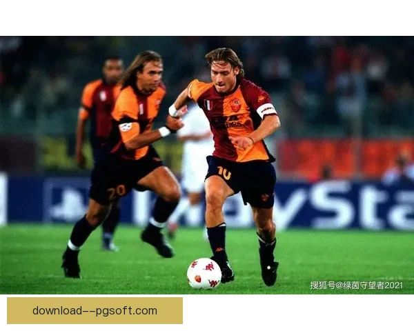 托蒂告别罗马一人一城传奇落幕宣告绿茵生涯终章永恒情怀与时代记忆